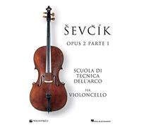 Studi Per Violoncello - Opus 2: Parte 1 - Scuola Di Tecnica Dell?Arco