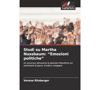 Studi su Martha Nussbaum: “Emozioni politiche”: Un excursus attraverso le posizioni filosofiche sui sentimenti di paura, invidia e vergogna