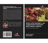Studi Sulla Biologia E Sui Componenti Funzionali Delle Spezie Indiane