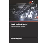 Studi sullo sviluppo: Una guida completa per gli studenti