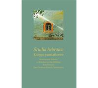Studia hebraica. Un livre commémoratif