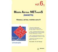 Studia Informatica Universalis n°6-1: Mobile Ad-hoc, NETworkS - Réseaux, ad-hoc, mobiles sans fil