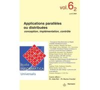 Studia Informatica Universalis n°6.2. Applications parallèles ou distribuées Conception, implémentation, contrôle - Ivan Lavallée - Hermann - broché - Etude