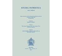 Studia Patristica. Vol. Lxxvii - Papers Presented At The Seventeenth International Conference On Patristic Studies Held In Oxford 2015: Volume 3: Beco