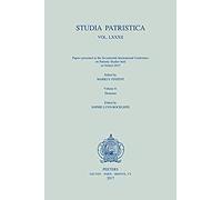 Studia Patristica. Vol. Lxxxii - Papers Presented At The Seventeenth International Conference On Patristic Studies Held In Oxford 2015: Volume 8: Demo
