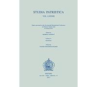 Studia Patristica. Vol. Lxxxiii - Papers Presented At The Seventeenth International Conference On Patristic Studies Held In Oxford 2015: Volume 9: Emo