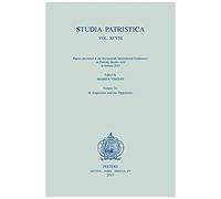Studia Patristica. Vol. Xcviii - Papers Presented At The Seventeenth International Conference On Patristic Studies Held In Oxford 2015: Volume 24: St.