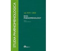 Studia Phaenomenologica, Volume 25/ 2025: Eco-Phenomenology