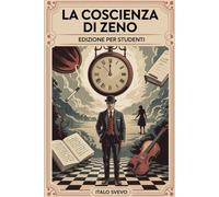 Studiare Zeno: La Coscienza di Zeno con Analisi, Riassunti e Illustrazioni d’autore - Una Guida Completa alla Lettura e Comprensione del Capolavoro di Italo Svevo