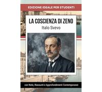 Studiare Zeno: La Coscienza di Zeno con Analisi, Riassunti e Illustrazioni d’autore - Una Guida Completa alla Lettura e Comprensione del Capolavoro di Italo Svevo