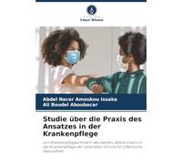 Studie über die Praxis des Ansatzes in der Krankenpflege: von Krankenpflegeschülern des zweiten Jahres Lizenz in der Krankenpflege der nationalen Schule für öffentliche Gesundheit