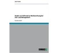Studie von AdTrend zur Werbewirkung bei Viel- und Wenigsehern Fischer, Julia (Auteur)