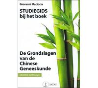 Studiegids bij het boek - De Grondslagen van de Chinese Geneeskunde