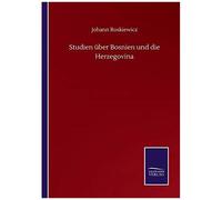 Studien Über Bosnien Und Die Herzegovina