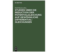 Studien Über Die Reduction Der Potentialgleichung Auf Gewöhnliche Differentialgleichungen