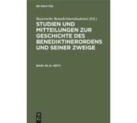 Studien Und Mitteilungen Zur Geschichte Des Benediktinerordens Und Seiner Zweige. Band 46 (Ii. Heft)