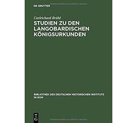 Studien Zu Den Langobardischen Königsurkunden