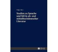 Studien Zu Sprache Und Stil In Alt- Und Mittelhochdeutscher Literatur