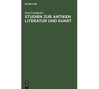 Studien Zur Antiken Literatur Und Kunst