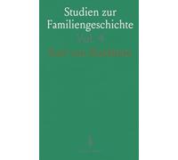 Studien zur Familiengeschichte: In Verbindung mit der Landes-und Kulturgeschichte; 18. Und Beginn des 19. Jahrhunderts