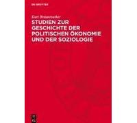 Studien Zur Geschichte Der Politischen Ökonomie Und Der Soziologie