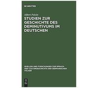 Studien Zur Geschichte Des Deminutivums Im Deutschen