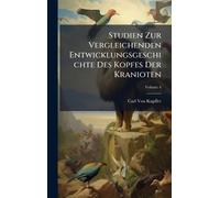 Studien Zur Vergleichenden Entwicklungsgeschichte Des Kopfes Der Kranioten