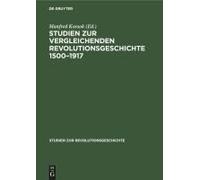 Studien Zur Vergleichenden Revolutionsgeschichte 1500-1917
