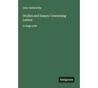 Studies and Essays: Concerning Letters: in large print