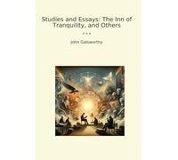 Studies and Essays: The Inn of Tranquility, and Others