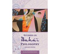 Studies in Baha'i Philosophy: Selected Articles