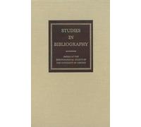 Studies in Bibliography: Papers of the Bibliographical Society of the University of Virginia Volume 61