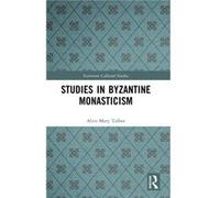 Studies in Byzantine Monasticism - AliceMary Talbot - Taylor amp Francis Ltd - Livre en Anglais - Hardback AliceMary TalbotAliceMary Talbot (Auteur)