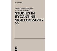 Studies In Byzantine Sigillography. Volume 10