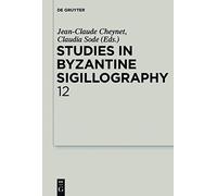 Studies In Byzantine Sigillography. Volume 12