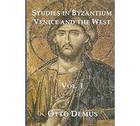 Studies In Byzantium, Venice And The West, Volume I