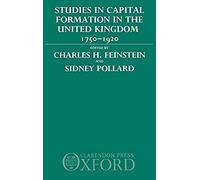 Studies In Capital Formation In The United Kingdom 1750-1920