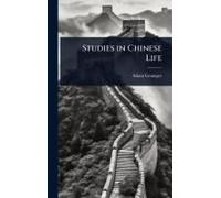 Studies In Chinese Life