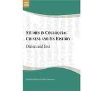 Studies in Colloquial Chinese and Its History - Hong Kong University Press - Hong Kong University Press - Livre en Anglais - Hardback Hong Kong University PressHong Kong University Press (Auteur)