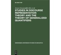 Studies In Discourse Representation Theory And The Theory Of Generalized Quantifiers