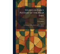 Studies in Early Pottery of the Near East: Asisa, Europe and the AEgean, and Their Earliest Interrelations