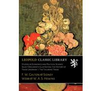 Studies in Economics and Political Science. Select Documents Illustrating the History of Trade Unionism. I. The Tailoring Trade