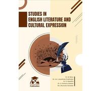 Studies in English Literature and Cultural Expression, Academic Book by Dr. M. Banu and Others, Innovative Global Publication