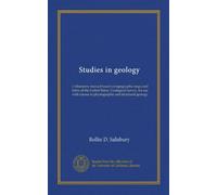 Studies in geology: a laboratory manual based on topographic maps and folios of the United States. Geological survey, for use with classes in physiographic and structural geology