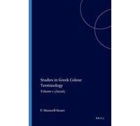 Studies in Gr olour Terminology P. G. Maxwell-Stuart (Auteur)