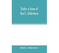 Studies In Honor Of Basil L. Gildersleeve