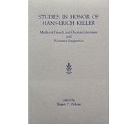 Studies in Honor of Hans-Erich Keller: Medieval French and Occitan Literature and Romance Linguistics