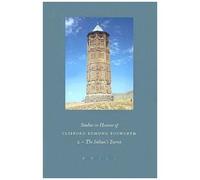 Studies In Honour Of Clifford Edmund Bosworth, Volume Ii
