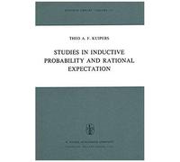 Studies In Inductive Probability And Rational Expectation