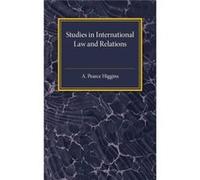 Studies In International Law And Relations (Paperback) A Pearce Higgins, (Auteur)